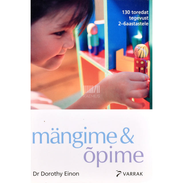 Dorothy Einon. Mängime & õpime