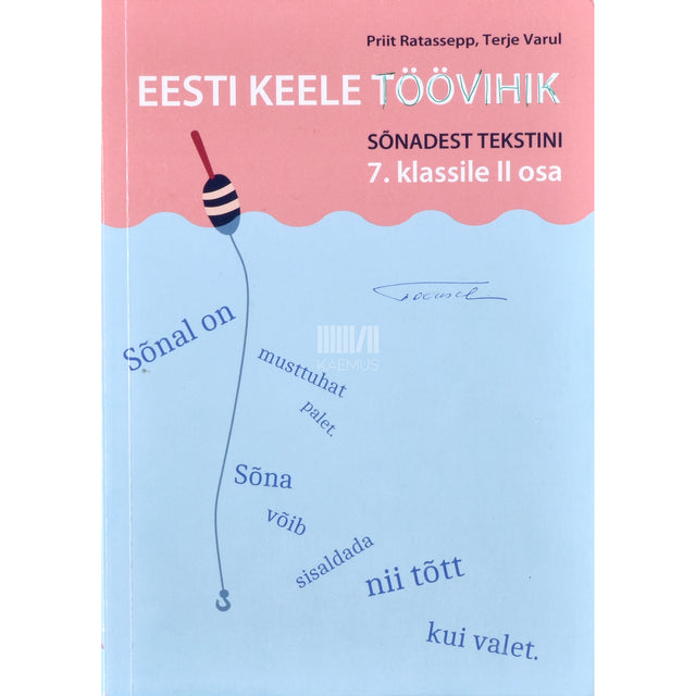 Priit Ratassepp, Terje Varul. Eesti keele töövihik 7. klassile 2. osa