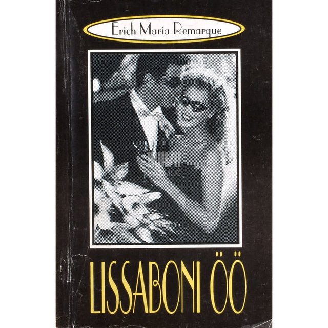 Erich Maria Remarque. Lissaboni öö