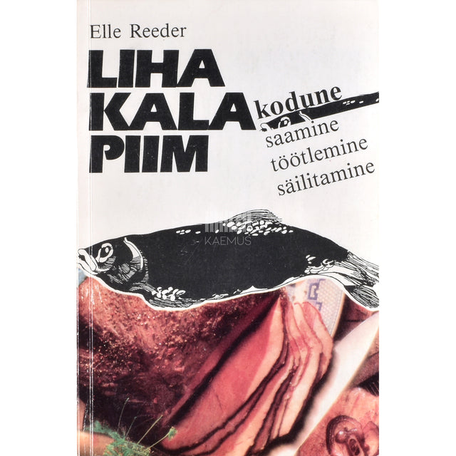 Elle Reeder. Liha. Kala. Piim