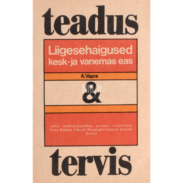 Artemi Vapra. Liigesehaigused kesk- ja vanemas eas