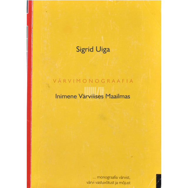 Sigrid Uiga. Inimene värvilises maailmas