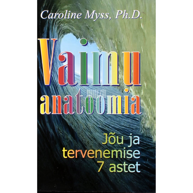 Caroline Myss. Vaimu anatoomia