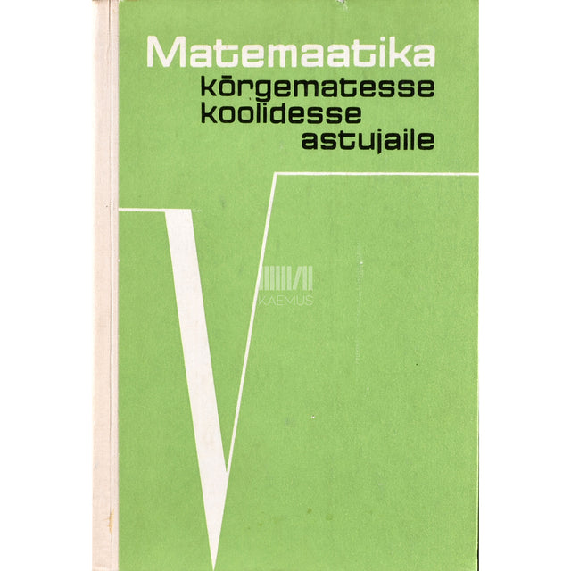 Matemaatika kõrgematesse koolidesse astujaile