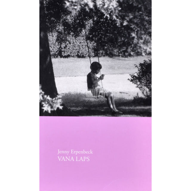 Jenny Erpenbeck. Vana laps ja teisi jutte