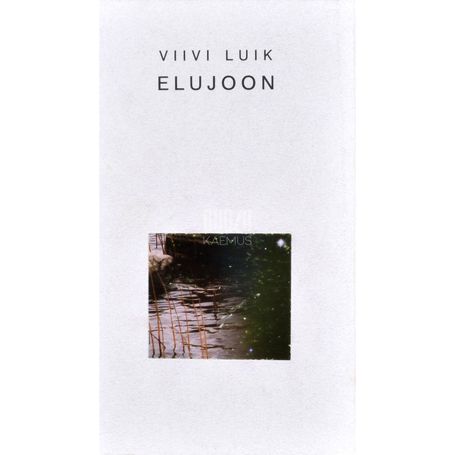 Viivi Luik. Elujoon. Valitud luuletused 1962-1997