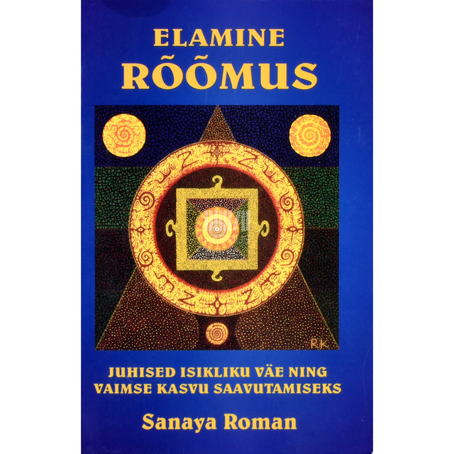 Sanaya Roman. Elamine rõõmus