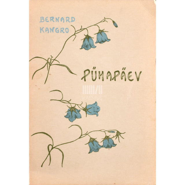 Bernard Kangro. Pühapäev. Viies kogu luuletusi