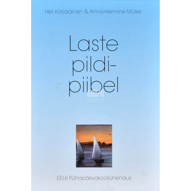 Heli Karjalainen. Laste pildipiibel