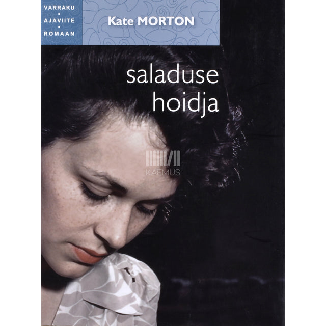 Kate Morton. Saladuse hoidja