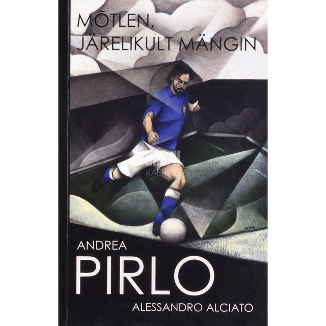 Andrea Pirlo. Mõtlen, järelikult mängin
