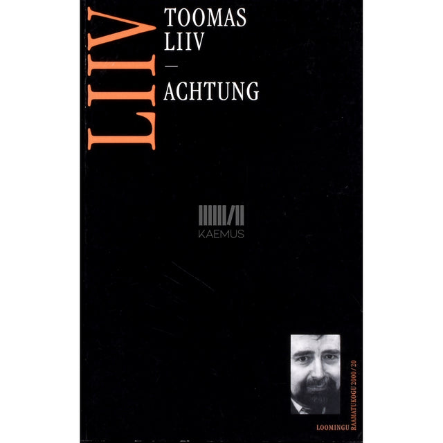 Toomas Liiv. Achtung