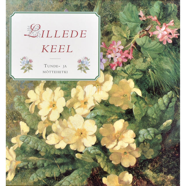 Lillede keel. Tunde- ja mõttehetki