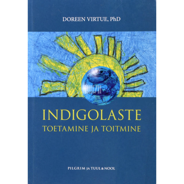 Doreen Virtue. Indigolaste toetamine ja toitmine