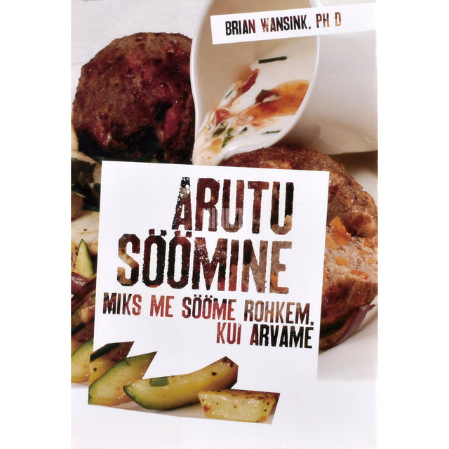 Brian Wansink. Arutu söömine