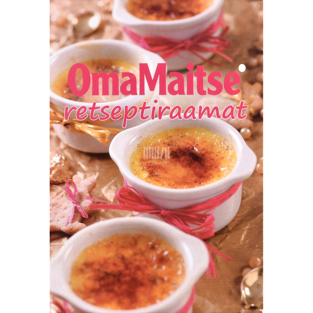 Oma Maitse retseptiraamat 1. osa