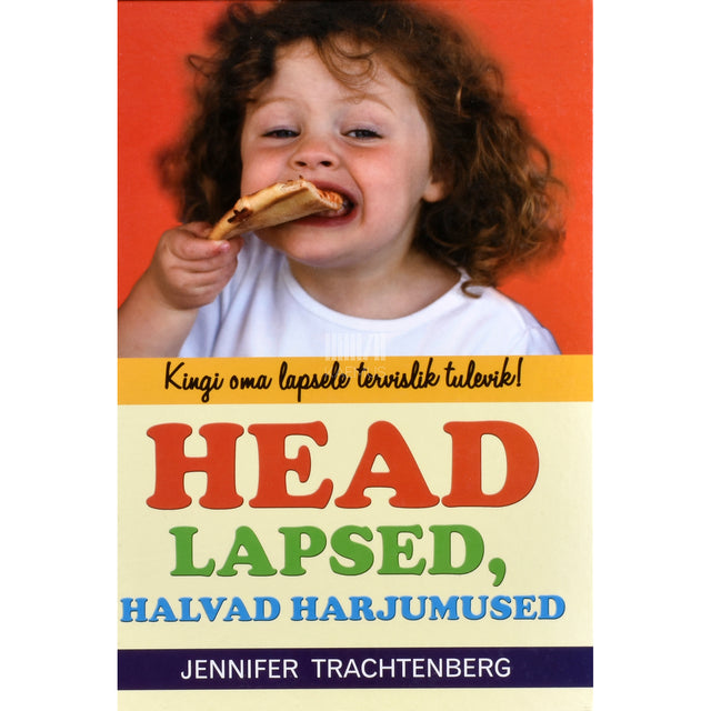 Jennifer Trachtenberg. Head lapsed, halvad harjumused