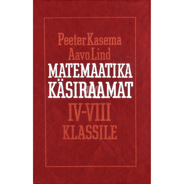 Peeter Kasema, Aavo Lind. Matemaatika käsiraamat