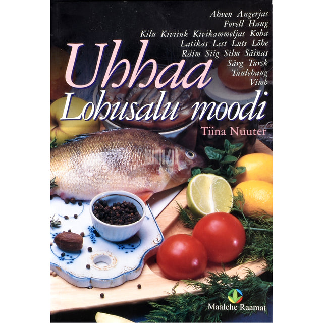 Tiina Nuuter. Uhhaa Lohusalu moodi. Kalatoidud