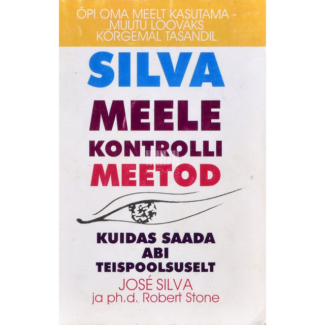 José Silva, Robert Stone. Silva meele kontrolli meetod