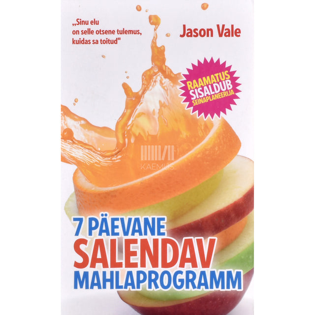 Jason Vale. 7 päevane salendav mahlaprogramm
