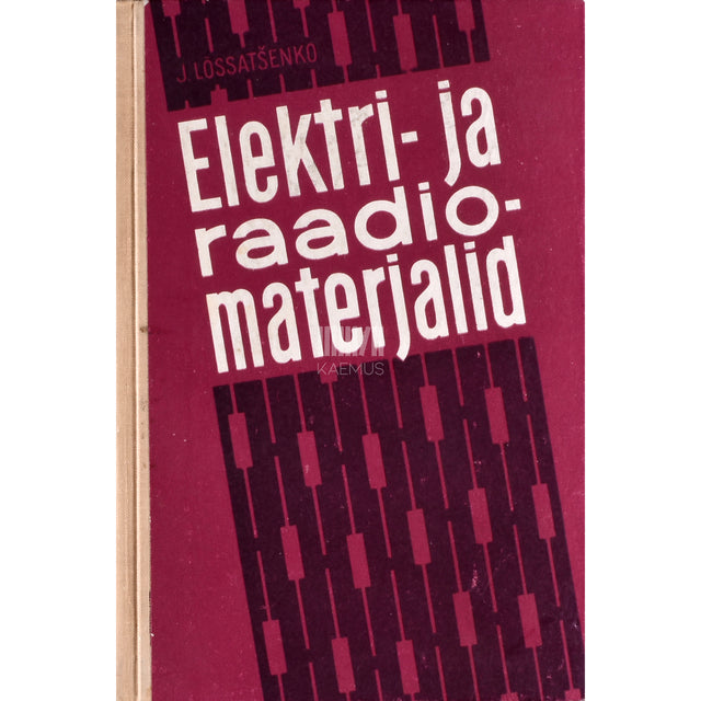 Ivan Lõssatšenko. Elektri- ja raadiomatejalid