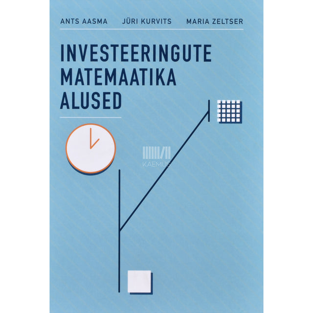 Ants Aasma. Investeeringute matemaatika alused