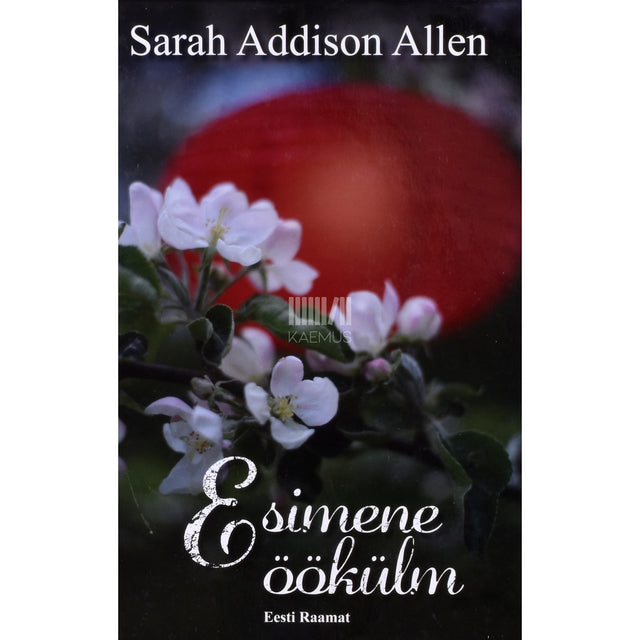 Sarah Addison Allen. Esimene öökülm