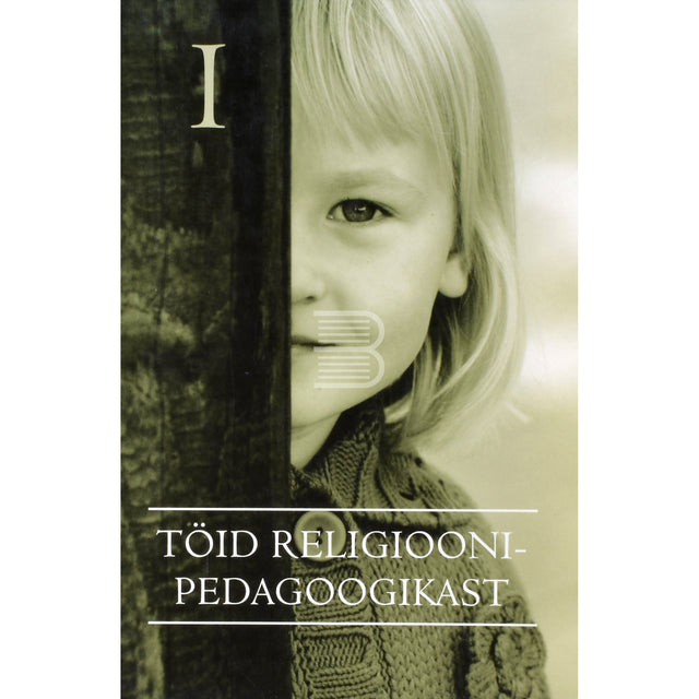 Töid religioonipedagoogikast 1. osa