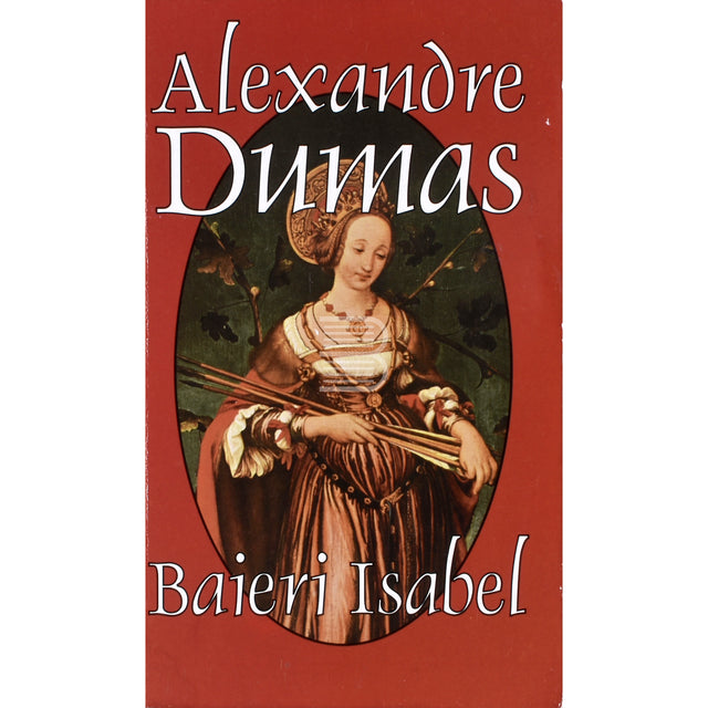 Alexandre Dumas vanem. Baieri Isabel