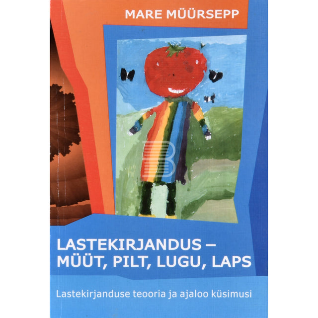 Mare Müürsepp. Lastekirjandus - müüt, pilt, lugu, laps