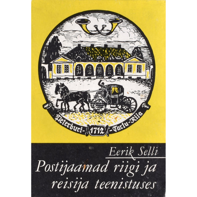 Eerik Selli. Postijaamad riigi ja reisija teenistuses