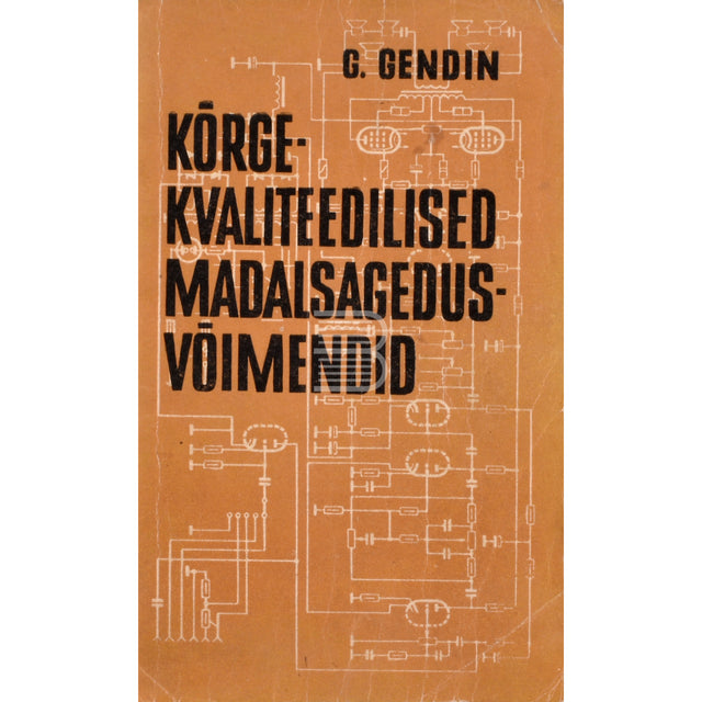 Gennadi Gendin. Kõrgekvaliteedilised madalsagedusvõimendid