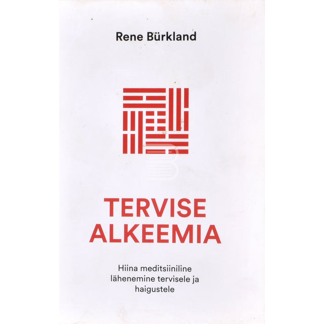 Rene Bürkland. Tervise alkeemia