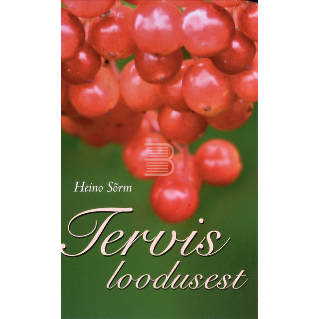 Heino Sõrm. Tervis loodusest