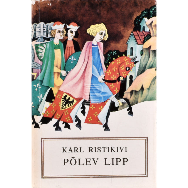 Karl Ristikivi. Põlev lipp