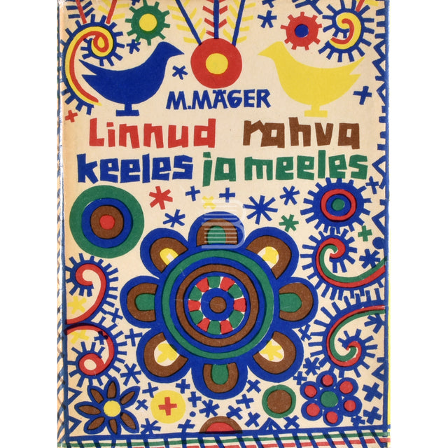 Mart Mäger. Linnud rahva keeles ja meeles