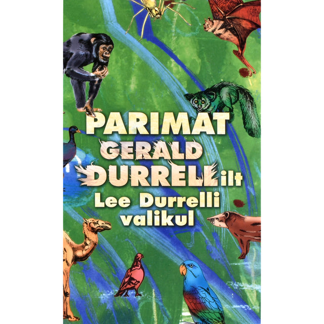 Gerald Durrell. Parimat Gerald Durrellilt Lee Durrelli valikul