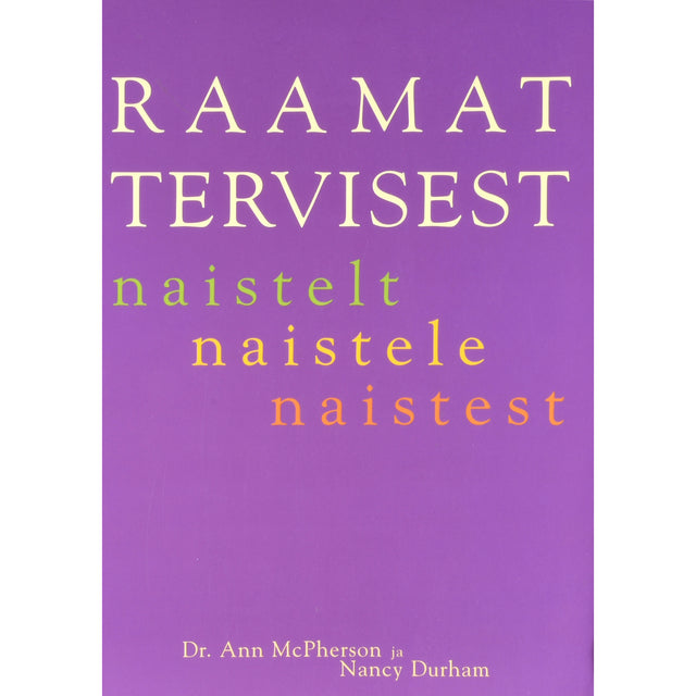Nancy Durham, Ann McPherson. Raamat tervisest