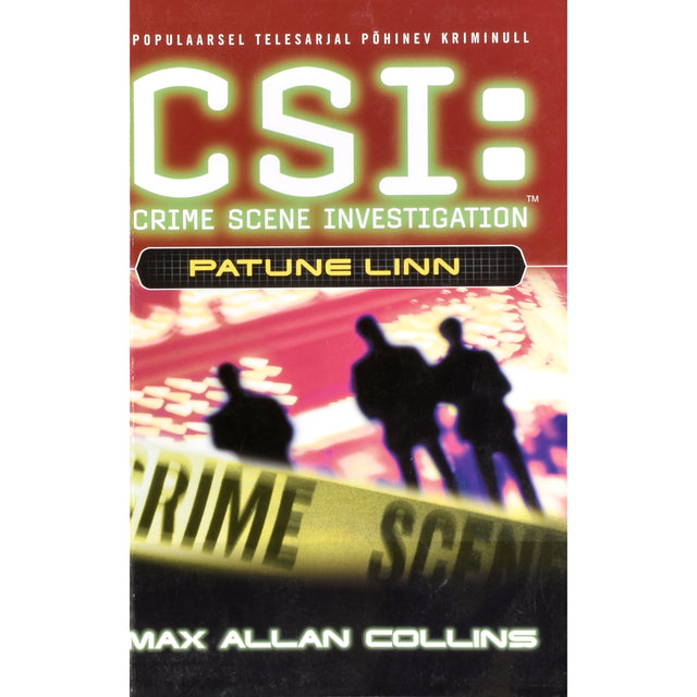 Max Allan Collins. CSI: Patune linn