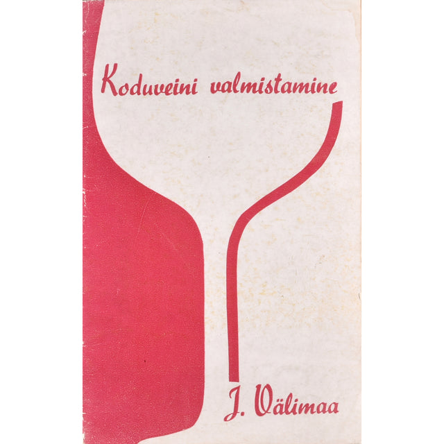 Jaan Välimaa. Koduveini valmistamine