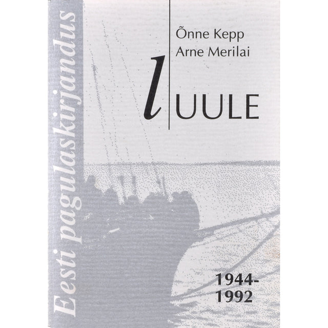 Õnne Kepp, Arne Merilai. Eesti pagulaskirjandus 1944-1992. Luule