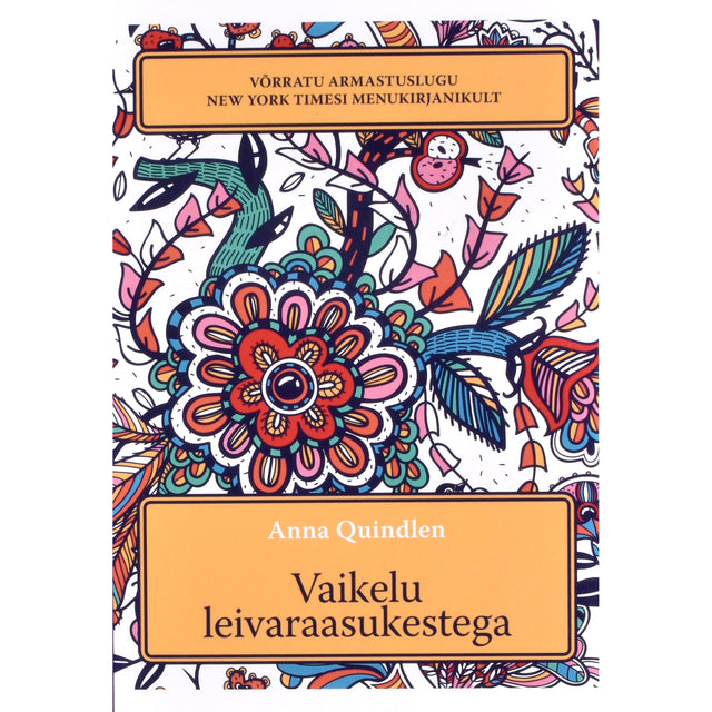 Anna Quindlen. Vaikelu leivaraasukestega
