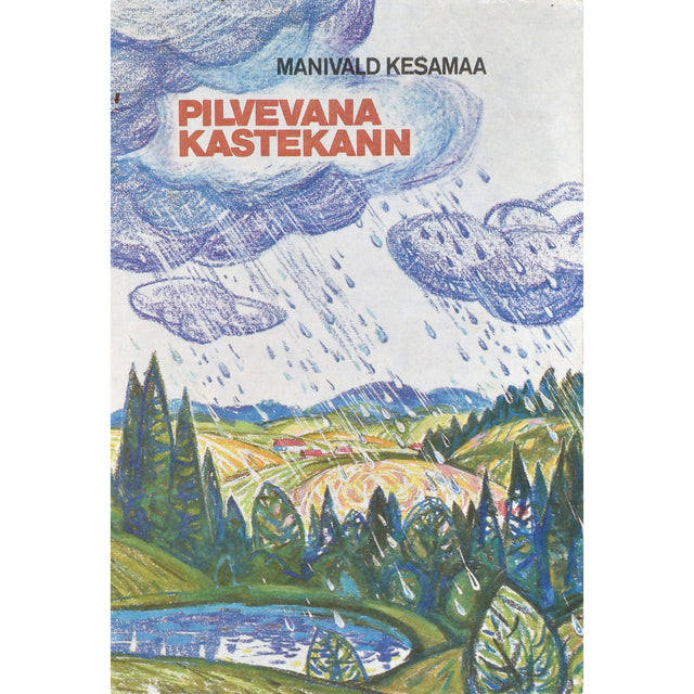 Manivald Kesamaa. Pilvevana kastekann