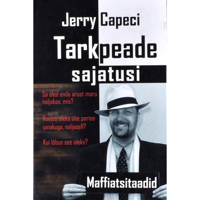 Jerry Capeci. Tarkpeade sajatusi. Maffiatsitaadid