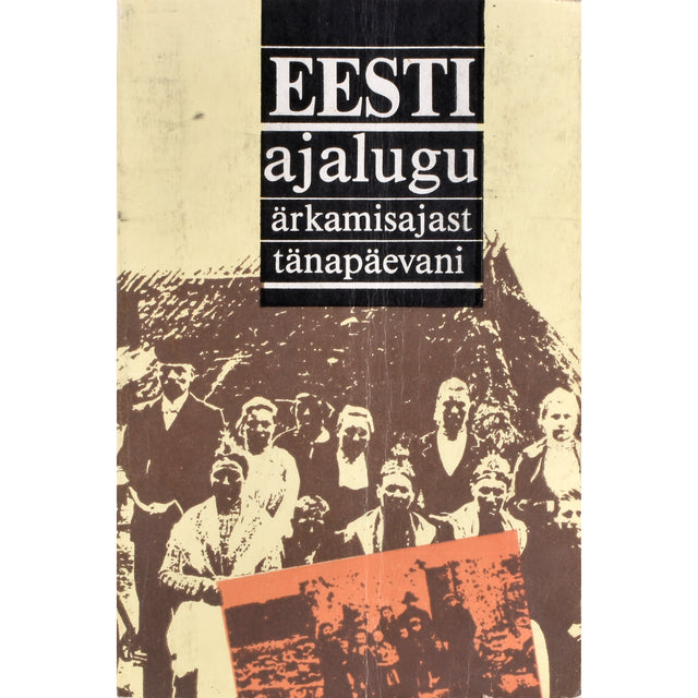 Eesti ajalugu ärkamisajast kuni tänapäevani
