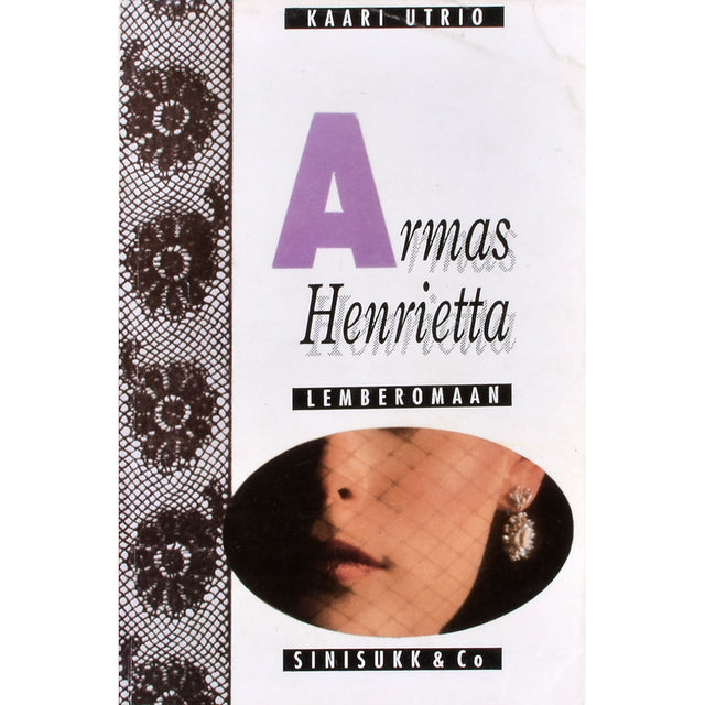 Kaari Utrio. Armas Henrietta