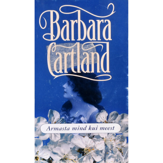 Barbara Cartland. Armasta mind kui meest