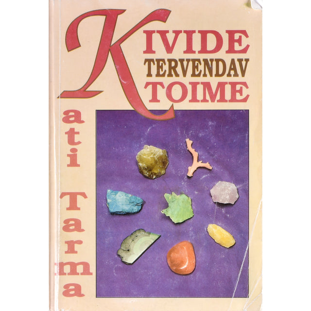 Kati Tarma. Kivide tervendav toime