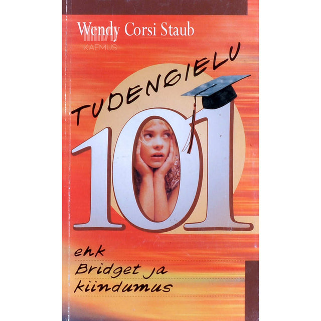 Wendy Corsi Staub - Tudengielu 101 4. osa. Bridget ja kiindumus